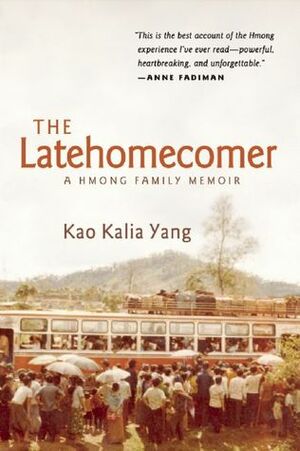 The Late Homecomer by Kao Kalia Yang