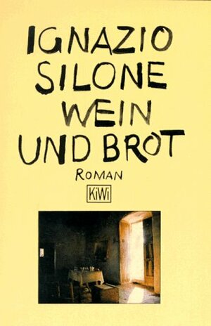 Wein und Brot by Ignazio Silone