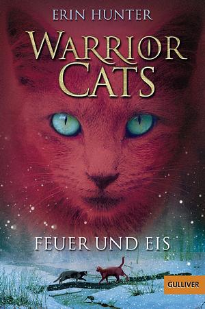 Warrior Cats. Feuer und Eis: I, Band 2 by Erin Hunter