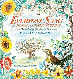 Everyone Sang: A Poem for Every Feeling by William Sieghart