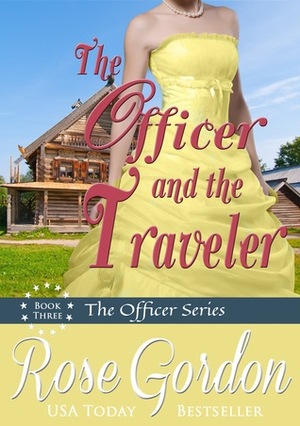 The Officer and the Traveler by Rose Gordon