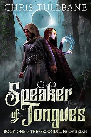 Speaker of Tongues (The by Chris Tullbane, Chris Tullbane