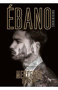 Ébano  by Mercedes Ron