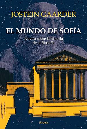 El mundo de Sofía: novela sobre la historia de la filosofía by Jostein Gaarder