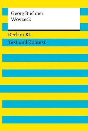 Woyzeck: Reclam XL - Text und Kontext by Georg Büchner, Georg Büchner, Heike Wirthwein