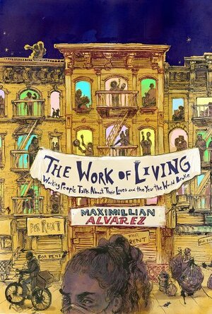 The Work of Living by Maximillian Alvarez