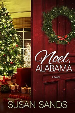 Noel, Alabama: An Alabama Christmas Romance by Susan Sands