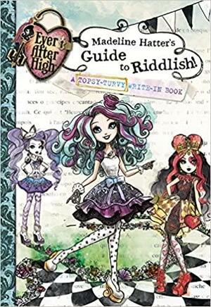 Ever After High: Riddlish Me This!: An Activity Book by Mattel