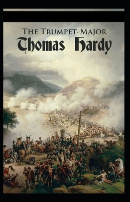 The Trumpet-Major Illustrated by Thomas Hardy