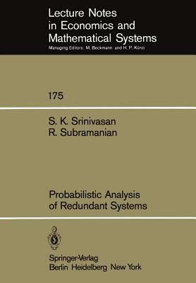 Probabilistic Analysis of Redundant Systems by S. K. Srinivasan, R. Subramanian