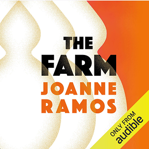 The Farm by Joanne Ramos