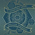 A Honeybee Heart Has Five Openings by Helen Jukes