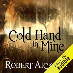 Cold Hand in Mine by Robert Aickman