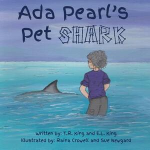 Ada Pear's Pet Shark by T. R. King