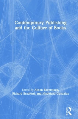 Contemporary Publishing and the Culture of Books by 