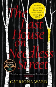 The Last House on Needless Street by Catriona Ward