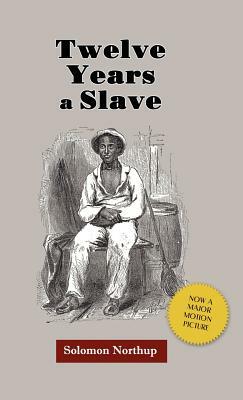 Twelve Years a Slave by Solomon Northup