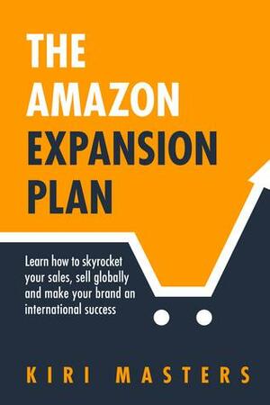 The Amazon Expansion Plan by Kiri Masters