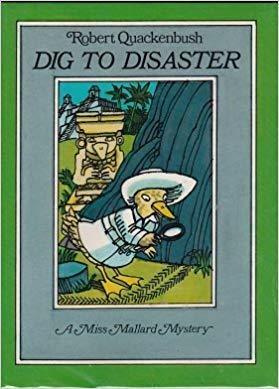 Dig to Disaster by Robert M. Quackenbush