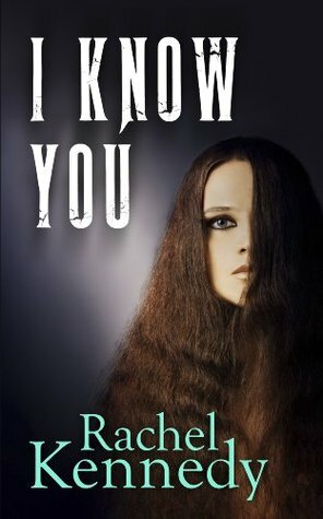 I know you by Rachel Kennedy