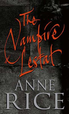 The Vampire Lestat by Anne Rice