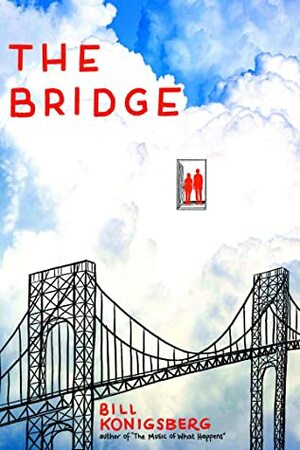 The Bridge by Bill Konigsberg