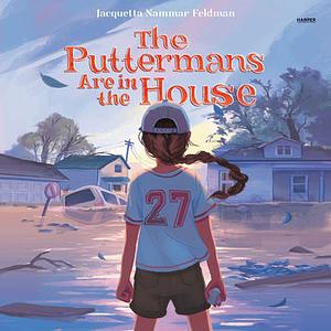 The Puttermans Are in the House by Jacquetta Nammar Feldman