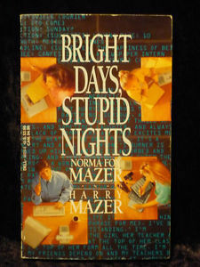 Bright Days, Stupid Nights by Harry Mazer, Norma Fox Mazer
