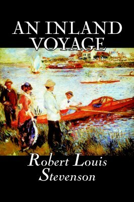 An Inland Voyage by Robert Louis Stevenson, Fiction, Classics, Action & Adventure by Robert Louis Stevenson