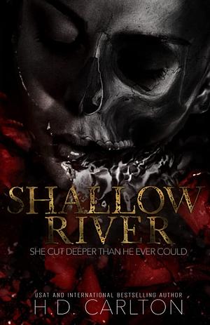 Shallow River by H.D. Carlton