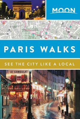 Moon Paris Walks by Moon Travel Guides