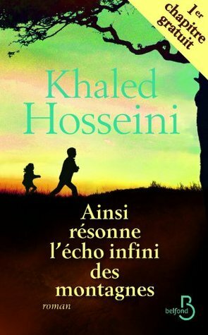 Ainsi résonne l'écho infini des montagnes 1er chapitre (FREE PREVIEW- CHAPTER 1) by Khaled Hosseini