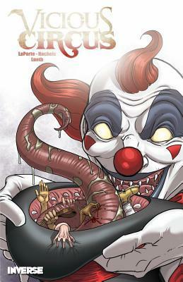 Vicious Circus by Nathan Lueth, Kevin LaPorte, Amanda Rachels