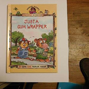 Just A Gum Wrapper by Mercer Mercer, Gina Mayer