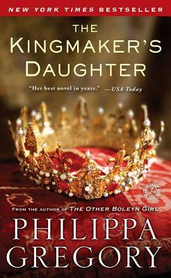 Kingmaker's Daughter by Philippa Gregory