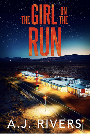 The Girl on the Run by A.J. Rivers