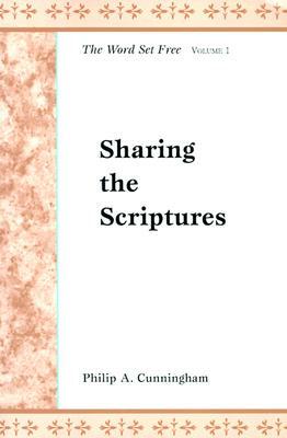 Sharing the Scriptures by Philip A. Cunningham