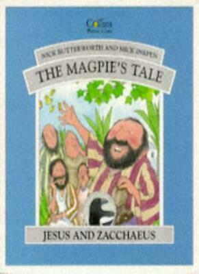 The Magpie's Tale: Jesus and Zacchaeus by Mick Inkpen