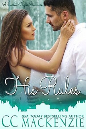 His Rules by C.C. MacKenzie