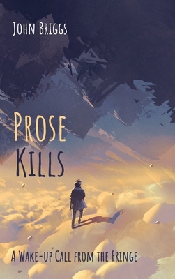 Prose Kills by John Briggs