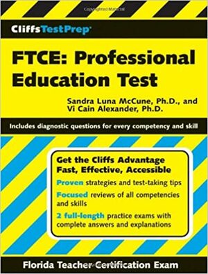 FTCE: Professional Education Test by Sandra Luna McCune, Jeffrey S. Kaplan