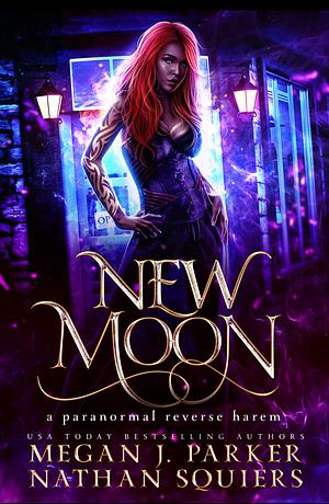 New Moon: A Paranormal Reverse Harem Novel by Megan J. Parker