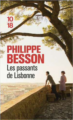 Les Passants de Lisbonne by Philippe Besson