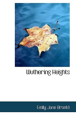 Wuthering Heights by Emily Brontë