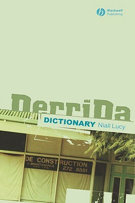 A Derrida Dictionary by Niall Lucy