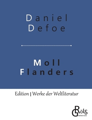 Moll Flanders by Daniel Defoe