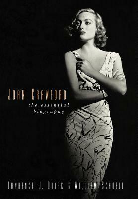 Joan Crawford: The Essential Biography by William Schoell, Lawrence J. Quirk