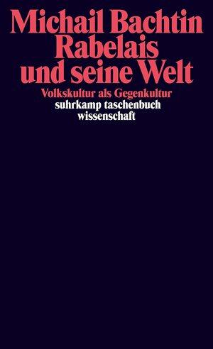 Rabelais und seine Welt: Volkskultur als Gegenkultur by Renate Lachmann, Mikhail Bakhtin