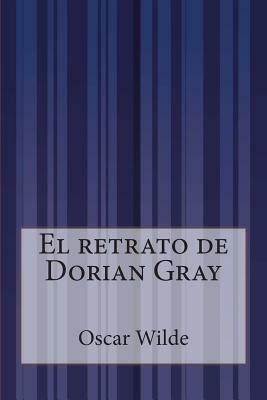 El retrato de Dorian Gray by Oscar Wilde