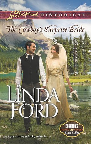 The Cowboy's Surprise Bride by Linda Ford